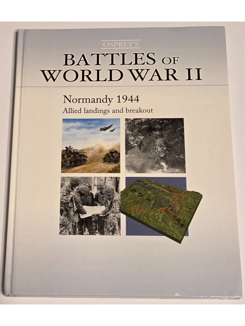Osprey's Battles Of World War II Normandy 1944 Allied Landings & Breakout HC VG